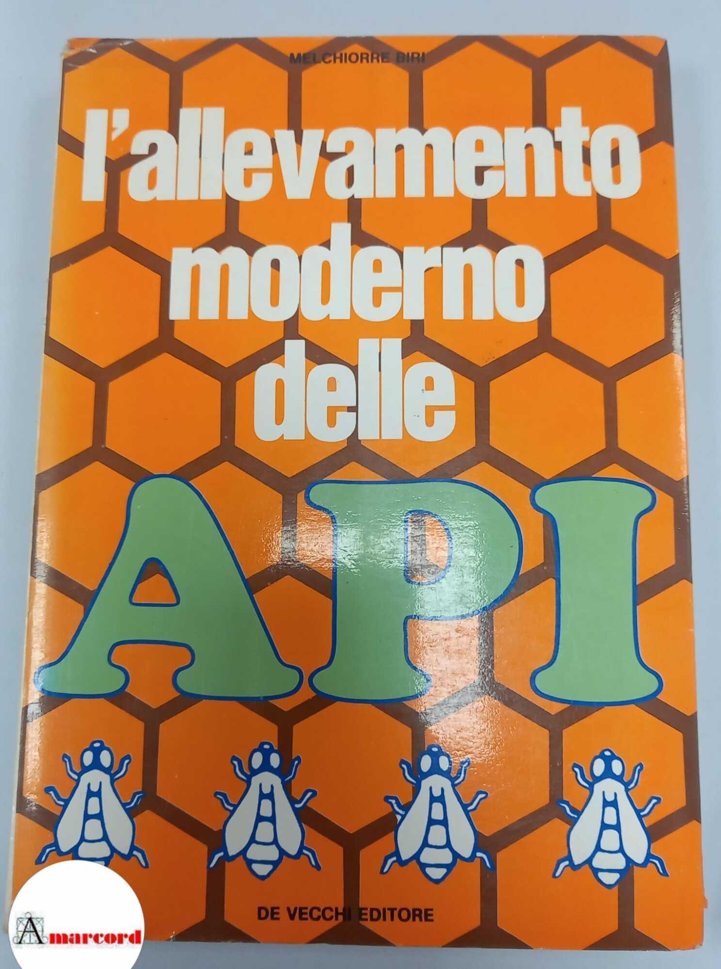 Biri Melchiorre, L'allevamento moderno delle Api, De Vecchi, 1971