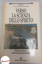 Giovetti Paola, Verso la scienza dello spirito, Mediterranee, 1991