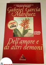 Gabriel Garcia Marquez. Dell'amore e di altri demoni, Mondadori. 1995