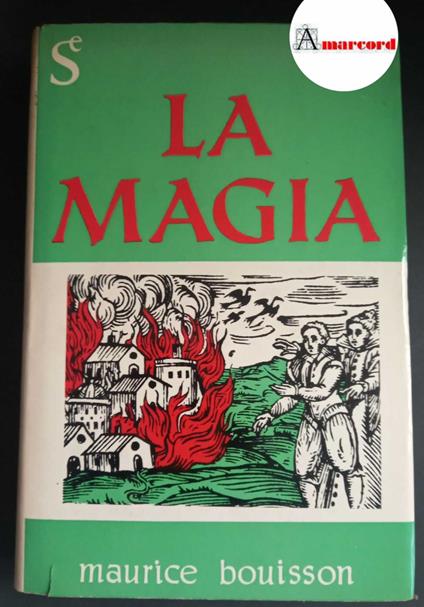 Bouisson, Maurice. , and Cerutti Pini, Donatella. La magia: riti e storia Milano Sugar, 1962 - Maurice Bouisson - copertina