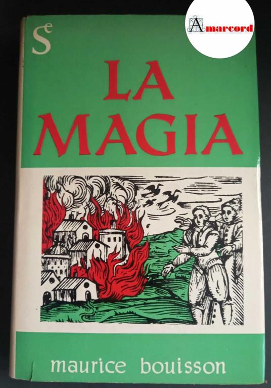Bouisson, Maurice. , and Cerutti Pini, Donatella. La magia: riti e storia Milano Sugar, 1962 - Maurice Bouisson - copertina