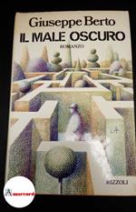 Berto, Giuseppe. Il male oscuro Milano Rizzoli, 1974