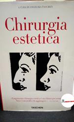 Taschen, Angelika. Chirurgia estetica Koln [etc.] Taschen, 2006