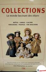 Collections : le monde fascinant des objets. Paris EDDL, 2002