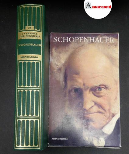 Schopenhauer, Arthur. Schopenhauer Milano Mondadori, 2008 - Arthur Schopenhauer - copertina