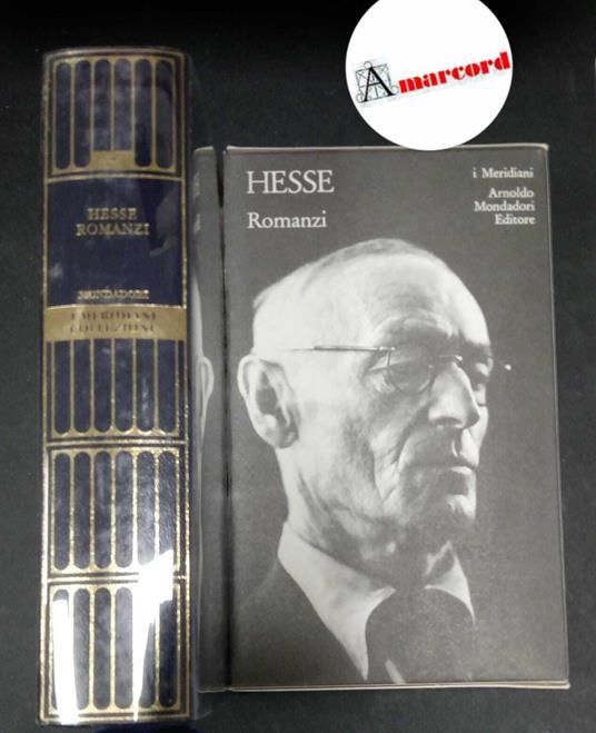 Hesse, Hermann. , and Magris, Claudio. , Crisanaz Palin, Maria Pia. Romanzi Milano Mondadori, 2005 - Hermann Hesse - copertina