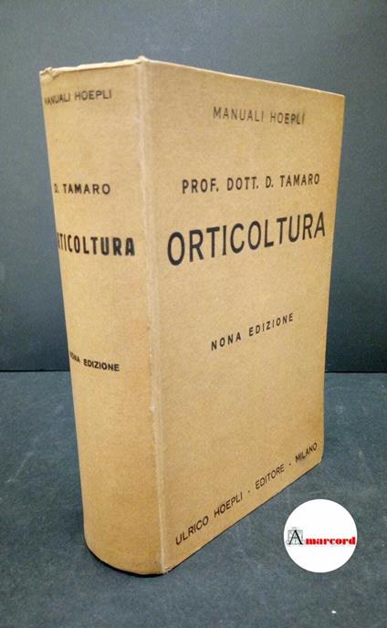 Tamaro, Domenico. Orticoltura Milano Hoepli, 1942 - Domenico Tamaro - copertina