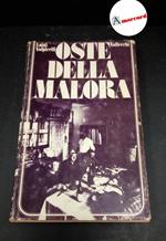Volpicelli, Luigi. , and Pampaloni, Geno. Oste della malora Firenze Vallecchi, 1973