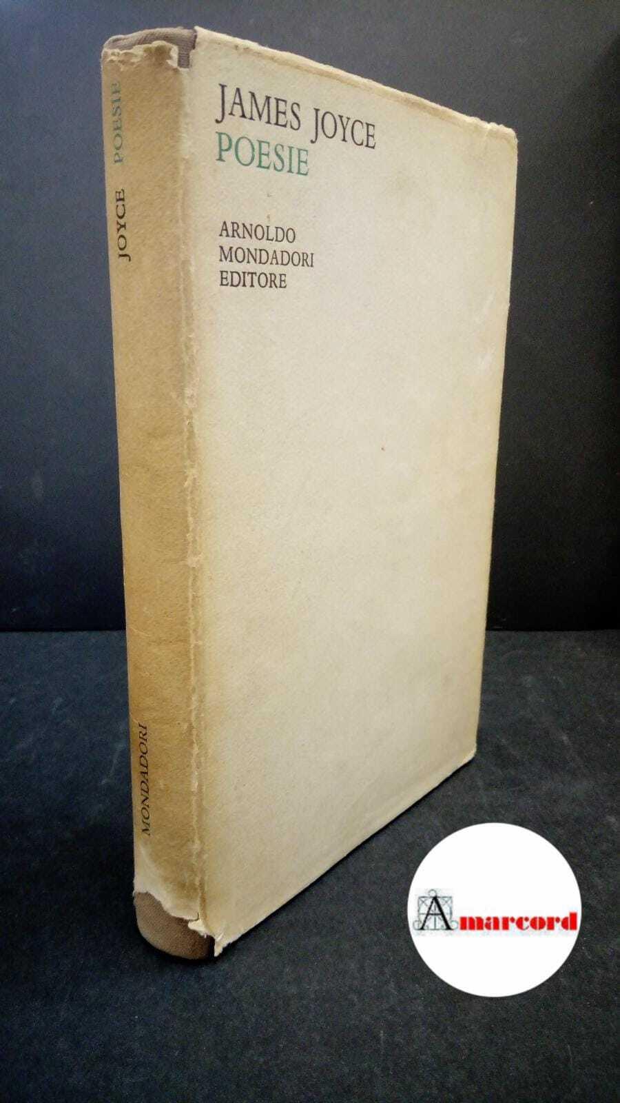 Joyce, James. Poesie Milano Mondadori, 1961. prima edizione
