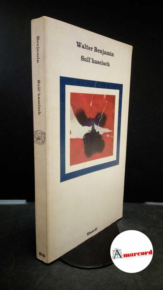 Benjamin, Walter. , and Selz, Jean. , Backhaus, Giorgio. Sull'hascisch Torino Einaudi, 1980 - Walter Benjamin - copertina