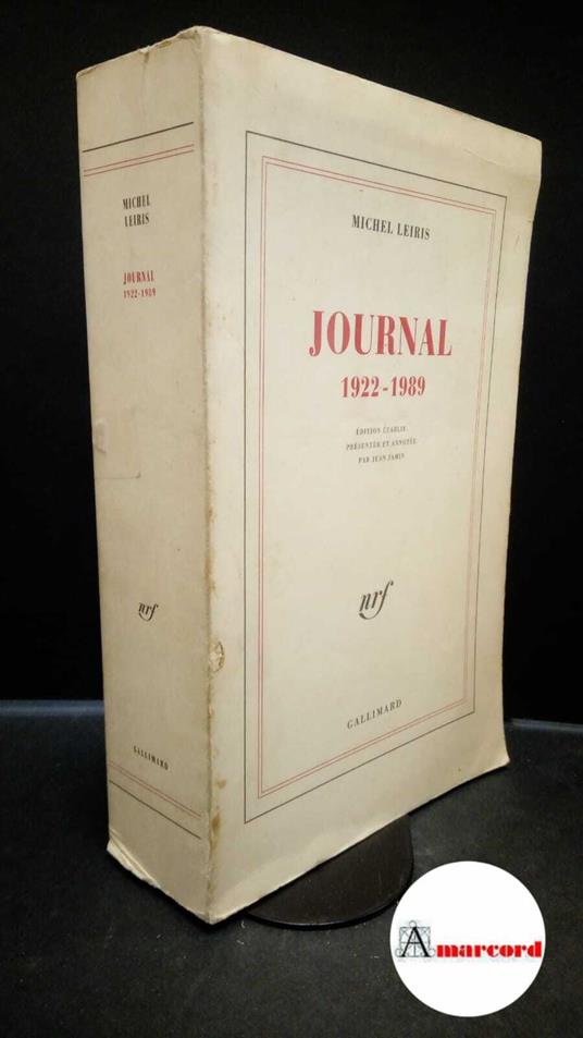 Leiris, Michel. , and Jamin, Jean. Journal, 1922-1989 \Parigi! Gallimard, 1992 - Michel Leiris - copertina