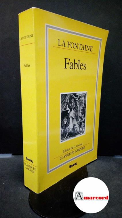 La Fontaine, Jean : de. , and Couton, Georges. Fables choisies : mises en vers. Paris Bordas, 1990 - Jean de La Fontaine - copertina
