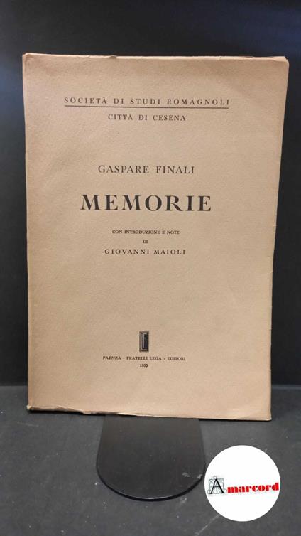 Finali, Gaspare. , and Maioli, Giovanni. , Società di studi romagnoli. Memorie Faenza Lega, 1955 - Gaspare Finali - copertina