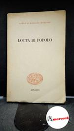 Morandi, Rodolfo. 4: Lotta di popolo : 1937-1945. [Torino] Einaudi, 1958