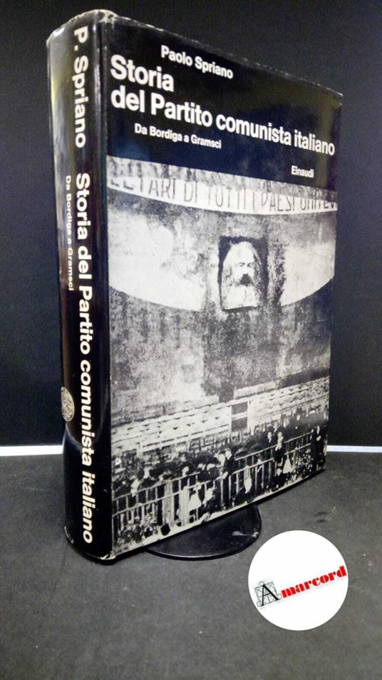Storia del Partito comunista italiano. Da Bordiga a Gramsci - Paolo Spriano - copertina