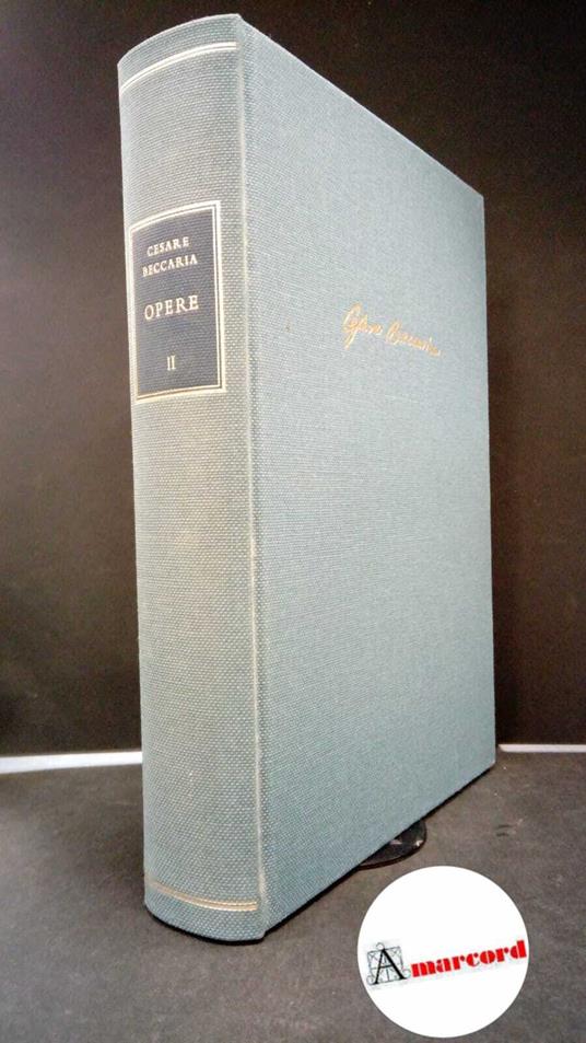 Beccaria, Cesare. , and Firpo, Luigi. , Francioni, Gianni. , Gaspari, Gianmarco. 2: Scritti filosofici e letterari Milano Mediobanca, 1984 - Cesare Beccaria - copertina