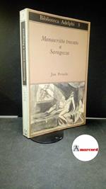 Potocki, Jan. , and Caillois, Roger. , Devoto, Anna. Manoscritto trovato a Saragozza Milano Adelphi, 1983