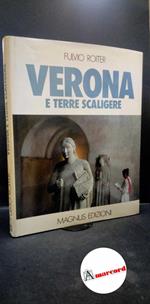 Roiter, Fulvio. , and Nascimbeni, Giulio. , Chiaradia, Giosuè. Verona e terre scaligere Udine Magnus, 1980