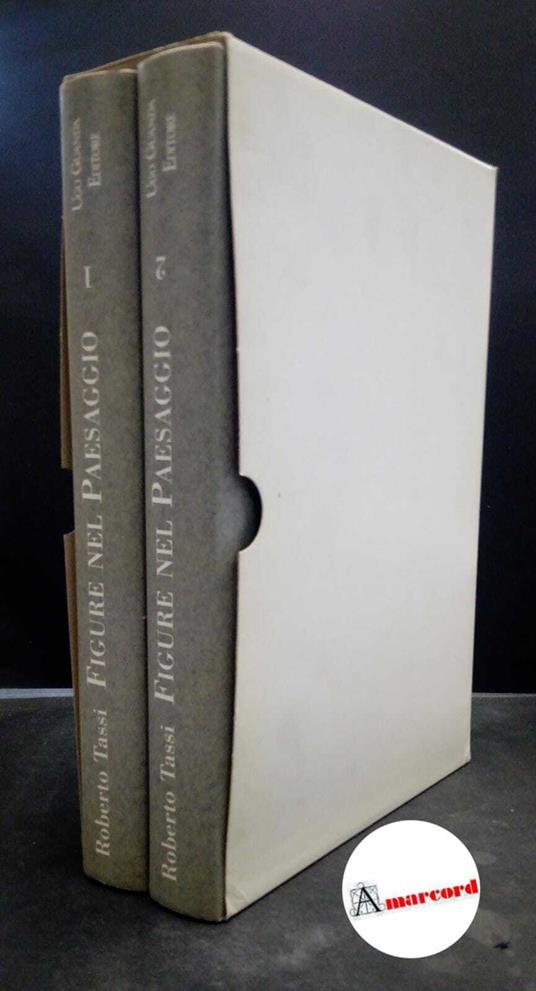 Tassi, Roberto. Figure nel paesaggio : scritti di critica d'arte pubblicati sulla Repubblica 1977-1996 2 volumi. Parma U. Guanda, 1999 - Roberto Tassi - copertina