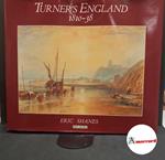 Shanes, Eric. Turner's England 1810-1838 London Cassell, 1990