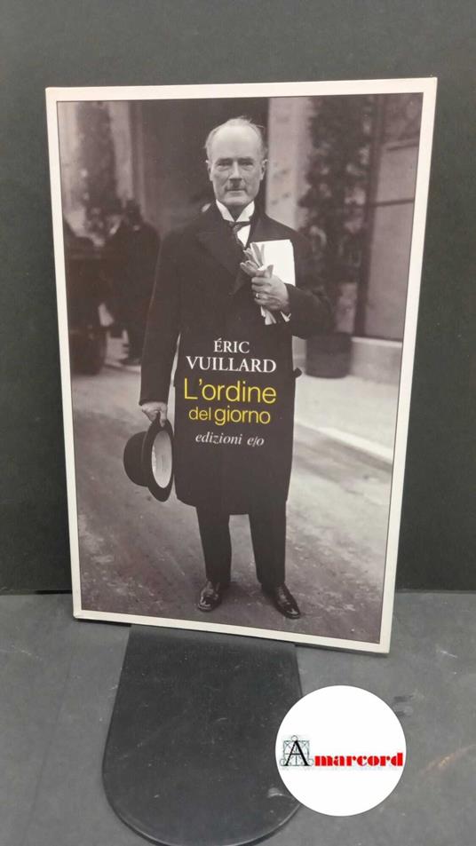 Vuillard, Éric. , and Bracci Testasecca, Alberto. L'ordine del giorno Roma E/O, 2018 - copertina