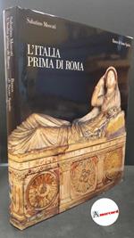 Moscati, Sabatino. L'Italia prima di Roma Milano Banco di Santo Spirito, 1987