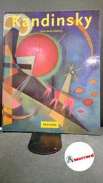 Becks Malorny, Ulrike. , and Kandinskij, Vasilij Vasilʹevič. Wassily Kandinsky, 1866-1944 : il passaggio all'astrazione. Koln B. Taschen, 1996