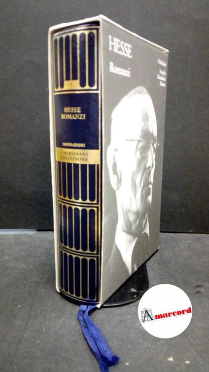 Hesse Hermann, Romanzi, Mondadori, 2005 - Hesse Hermann,Hermann Hesse - copertina