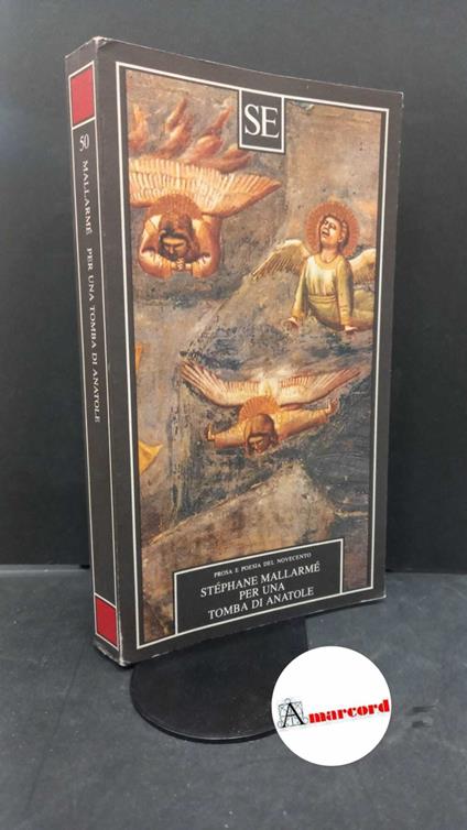 Mallarmé, Stéphane. , and Ortesta, Cosimo. , Richard, Jean-Pierre. Per una tomba di Anatole Milano SE, 1992 - Stéphane Mallarmé - copertina