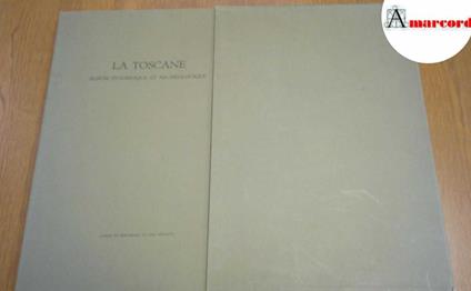 Durand, André. , and Sainson, A. : de. La Toscane : album pittoresque et archéologique. [San Miniato] Cassa di risparmio di San Miniato, 1973 - André Durand - copertina