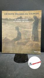 Pellizza da Volpedo, Giuseppe. , Scotti Tosini, Aurora. Giuseppe Pellizza da Volpedo: disegni: Lo studio dell'uomo mi condusse alla natura Milano Mazzotta, 1996