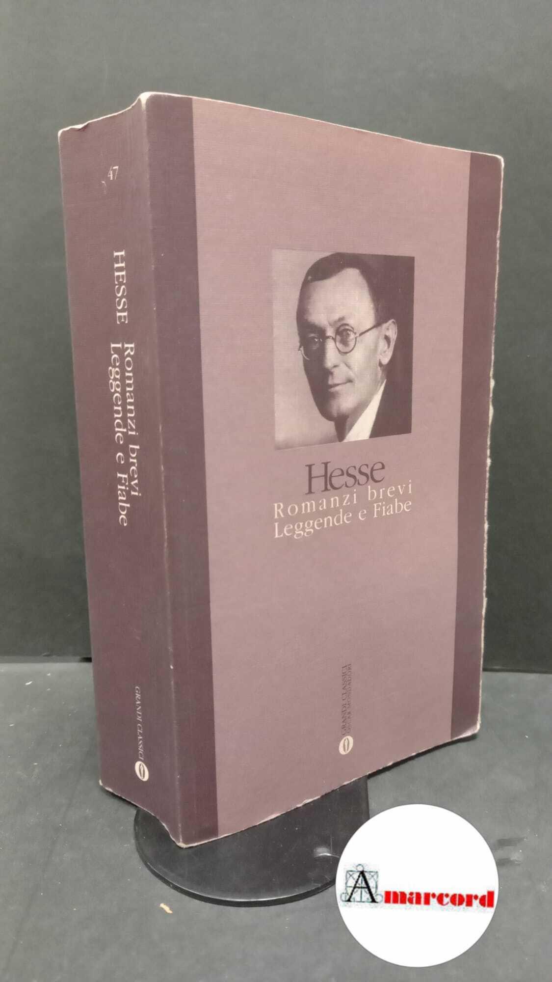 Hesse Hermann, Romanzi brevi. Leggende e Fiabe, Mondadori, 1994