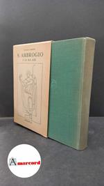 Paredi, Angelo. S. Ambrogio e la sua età Milano Hoepli, 1960