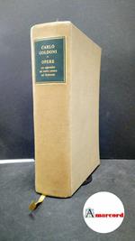 Goldoni Carlo, Opere. Con apoendice del teoatro comico del Settecento, Ricciardi, 1954
