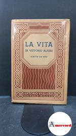 Alfieri, Vittorio. , and Martinelli, Ulrico. La vita di Vittorio Alfieri Milano Vallardi, 1952