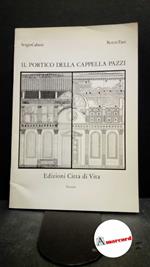 Cabassi, Sergio. , and Tani, Renzo. Il portico della Cappella Pazzi Firenze Città di vita, 1986