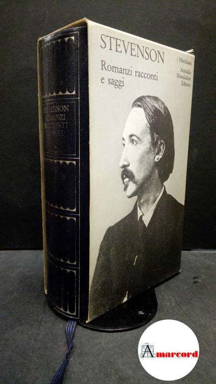 Stevenson, Robert Louis. , and Brilli, Attilio. Racconti, romanzi e saggi Milano Mondadori, 1982. Meridiani - Robert Louis Stevenson - copertina