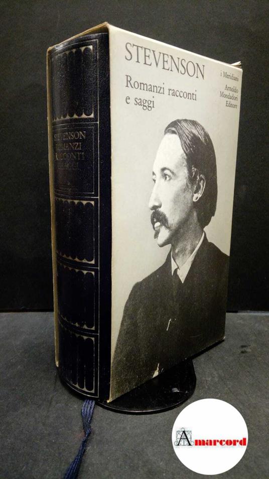 Stevenson, Robert Louis. , and Brilli, Attilio. Racconti, romanzi e saggi Milano Mondadori, 1982. Meridiani - Robert Louis Stevenson - copertina