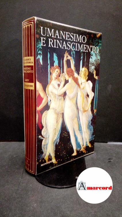 Garin Eugenio, Umanesimo e Rinascimento, Mondadori, 2010 - Eugenio Garin - copertina