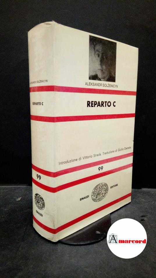 Solzenicyn Aleksandr, Reparto C, Einaudi, 1969 - Aleksandr Solzenicyn - copertina