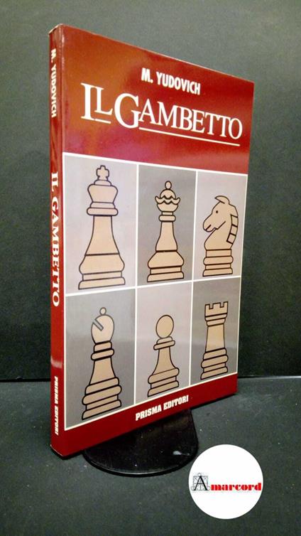 Judovič, Mihail Mihailovič. , and Ferretti, Folco. Il gambetto Roma Prisma, 1992 - copertina