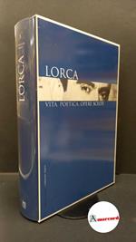 García Lorca, Federico. Lorca : vita, poetica, opere scelte. Milano Il Sole 24 ore, 2008
