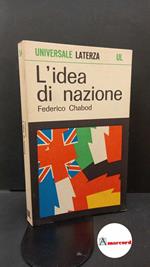 Chabod, Federico. , and Saitta, Armando. , Sestan, Ernesto. L'idea di nazione Roma \etc.! GLF editori Laterza, 2018