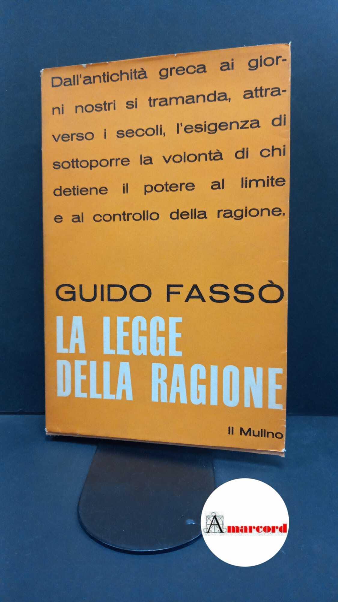 Fassò, Guido. La legge della ragione Bologna Il mulino, 1964
