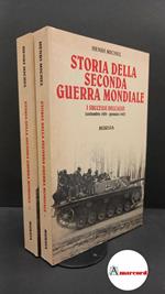 Michel, Henri. Storia della seconda guerra mondiale (2 voll) Milano Mursia, 1997