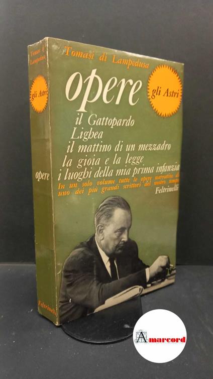Tomasi di Lampedusa, Giuseppe. Opere : Il Gattopardo. Milano Feltrinelli, 1965 - Tomasi di Lampedusa Giuseppe - copertina