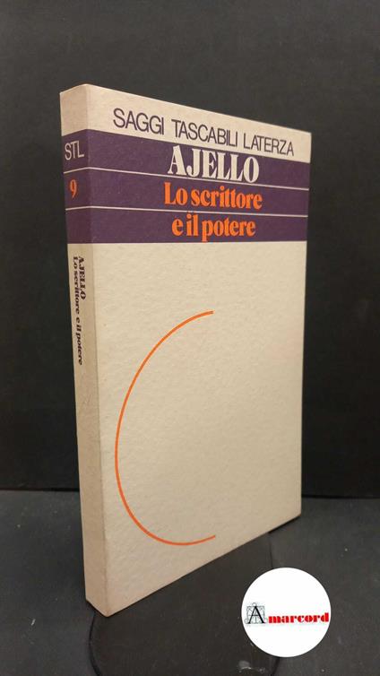 Ajello, Nello. Lo scrittore e il potere Roma Laterza, 1974 - Nello Ajello - copertina