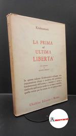 Krishnamurti, Jiddu. , and Huxley, Aldous. La prima ed ultima libertà Roma Ubaldini, 1969