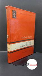 Klein, Melanie. , and Zeller Tolentino, Laura. , Saraval, Anteo. Invidia e gratitudine Firenze G. Martinelli, 1969