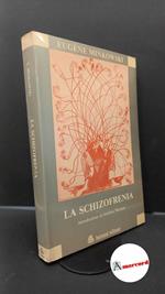 Minkowski, Eugène. La schizofrenia Verona Bertani, 1980